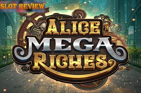 Alice Mega Riches